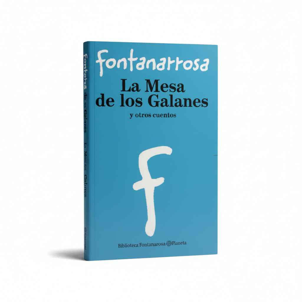La Mesa De Los Galanes Y Otros Cuentos - Fontanarrosa