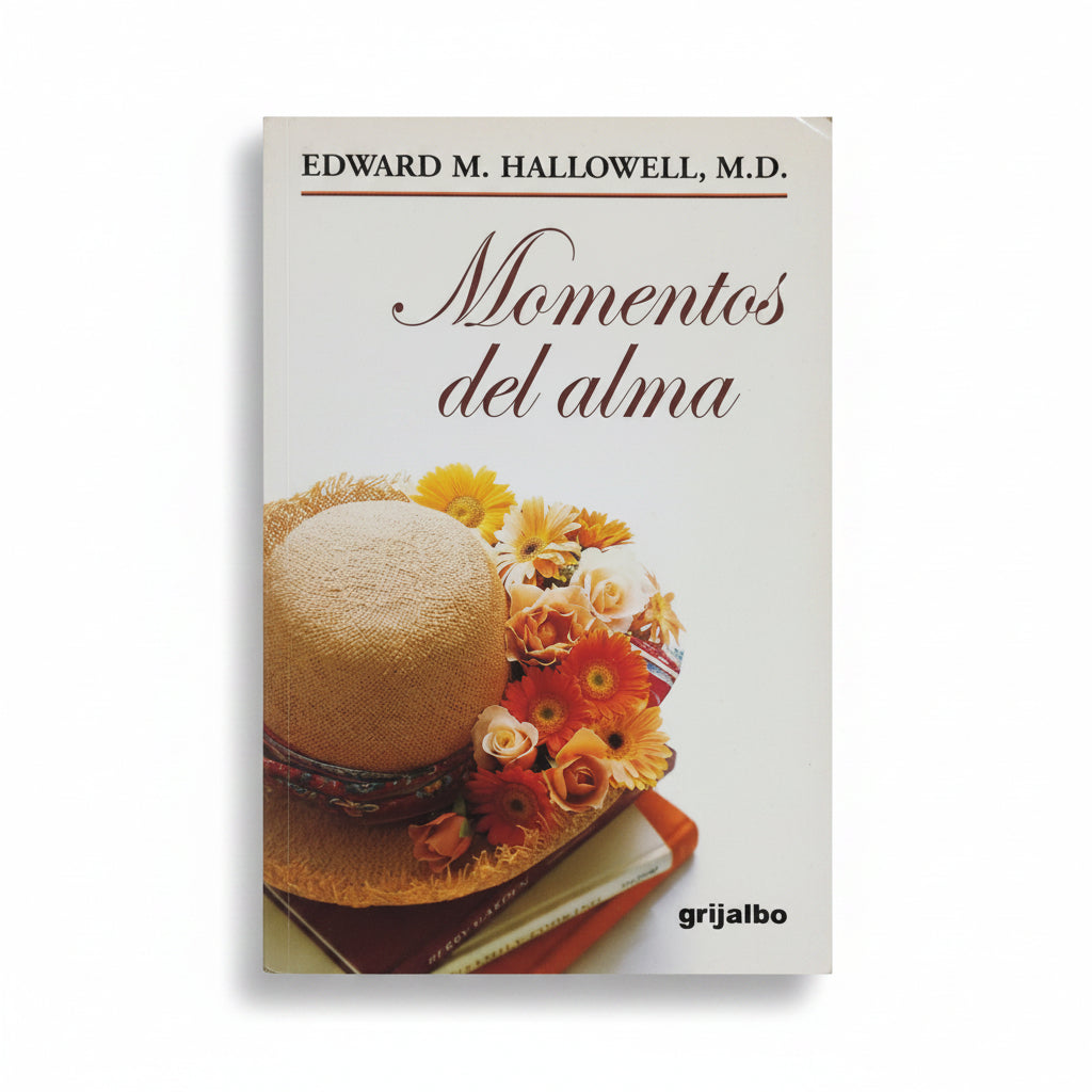 Momentos del alma - Edward M. Hallowell, M.D.