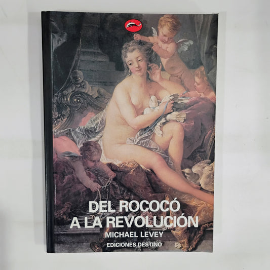 Del Rococó a la Revolución - Michel Levey