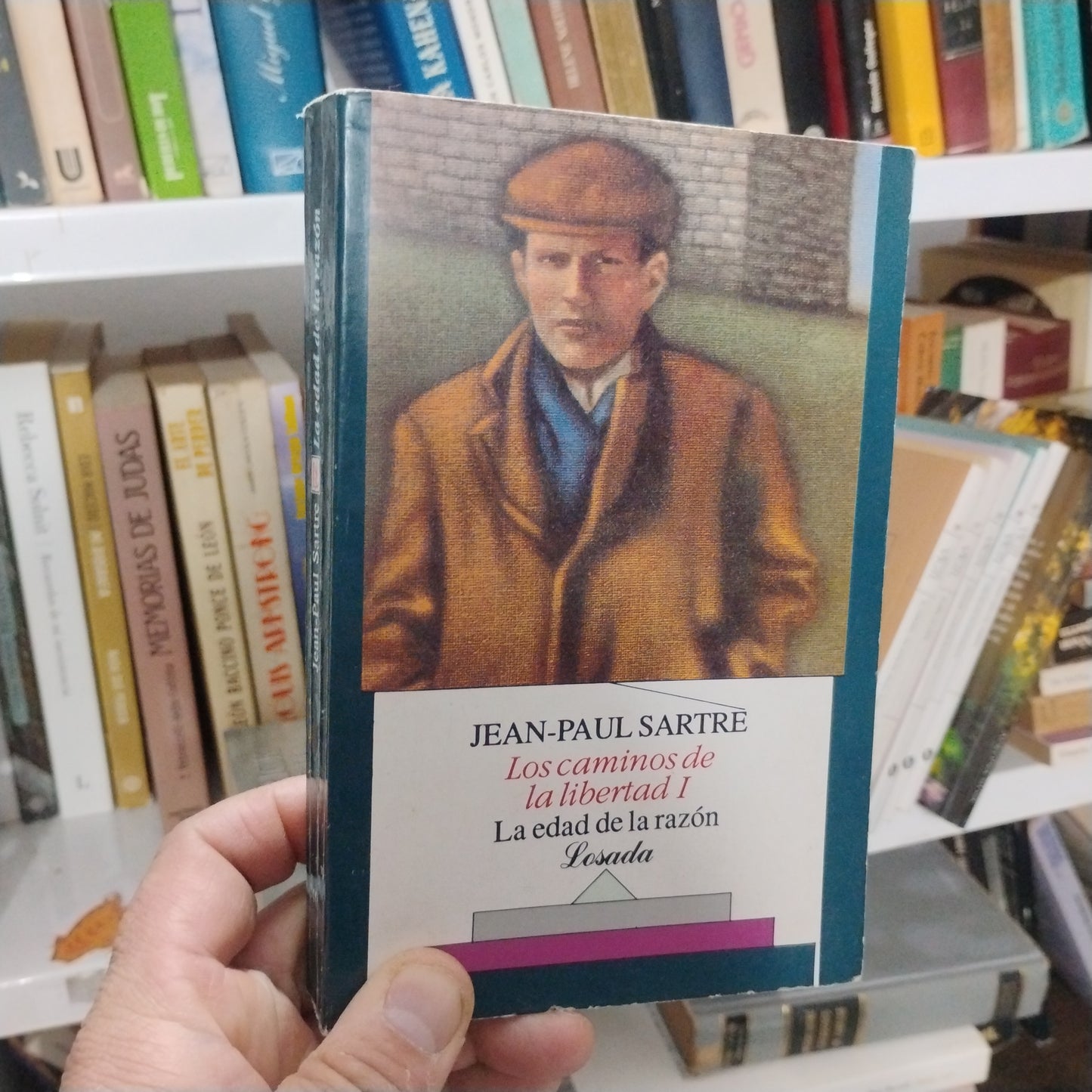 LOS CAMINOS DE LA LIBERTAD: 1. La edad de la razón. 2.El aplazamiento. - Jean Paul Sartre