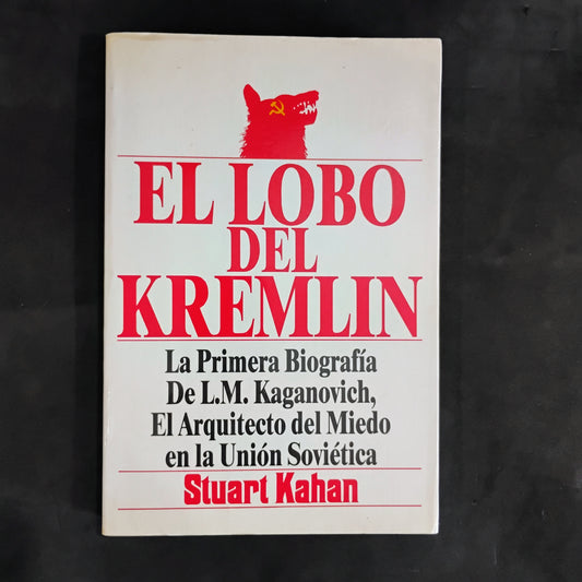 EL LOBO DEL KREMLIN - STUART KAHAN