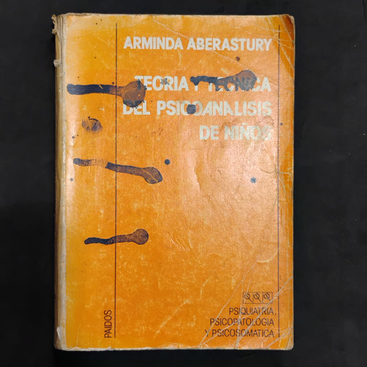 Teoría y técnica del psicoanálisis de niños - Arminda Aberastury