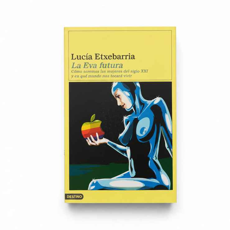 La Eva futura/La letra futura - Lucía Etxebarría