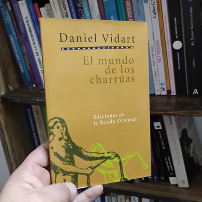 El mundo de los charrúas - Daniel Vidart