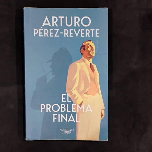 El problema final - Arturo Pérez-Reverte