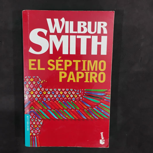El séptimo papiro - Wilbur Smith