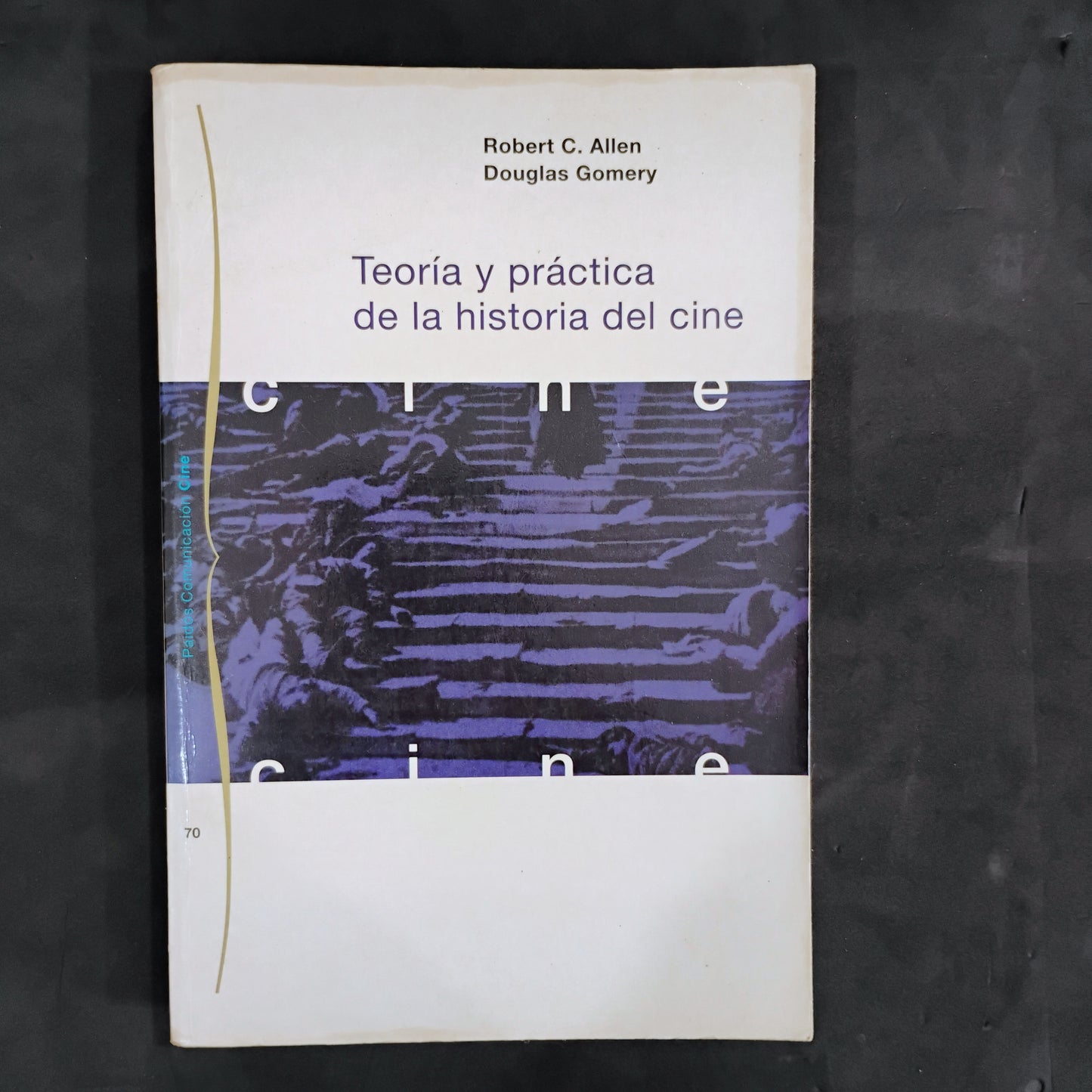 Teoría y práctica de la historia del cine - Robert C. Allen, Douglas Gomery