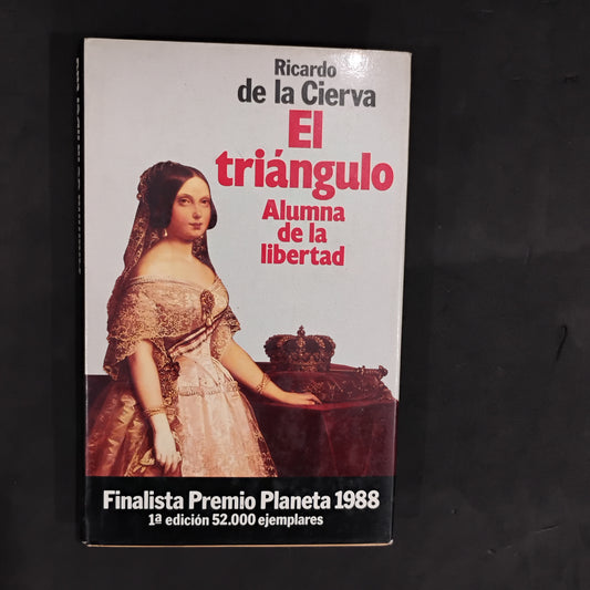 El triángulo. Alumna de la libertad - Ricardo de la Cierva
