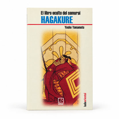 HAGAKURE. El libro oculto del samurai - Yosho Yamamoto
