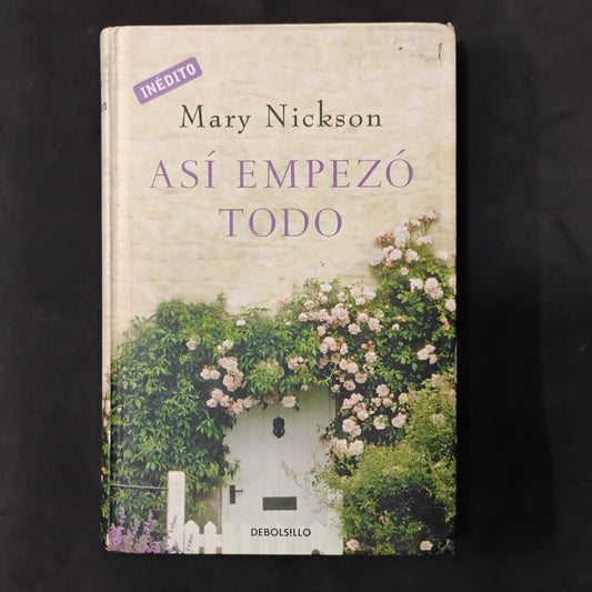 Así empezó todo - Mary Nickson
