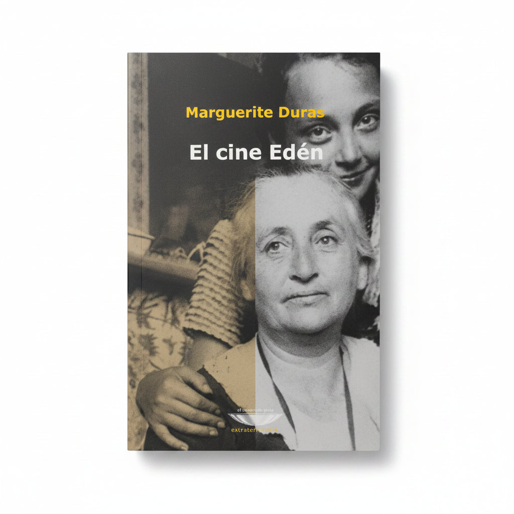 El cine Edén - Marguerite Duras