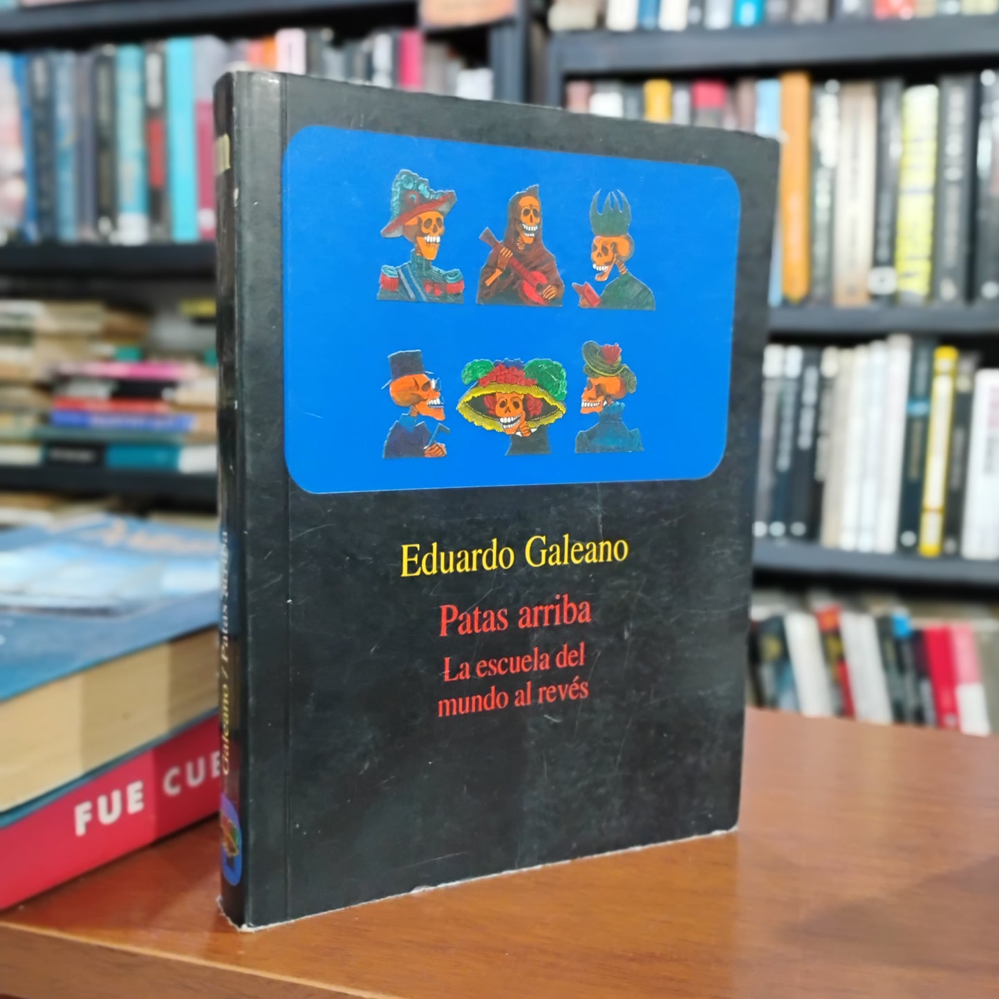 Patas arriba. La escuela del mundo al revés - Eduardo Galeano