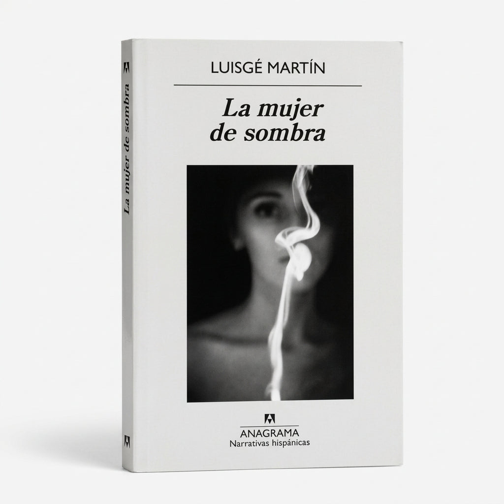 La mujer de la sombra - Luisgé Martín