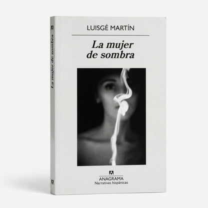 La mujer de la sombra - Luisgé Martín