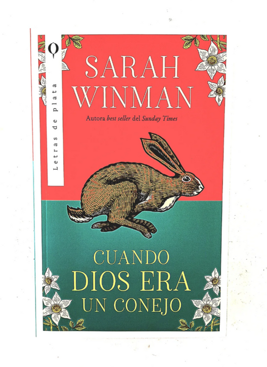 CUANDO DIOS ERA UN CONEJO - SARAH WINMAN