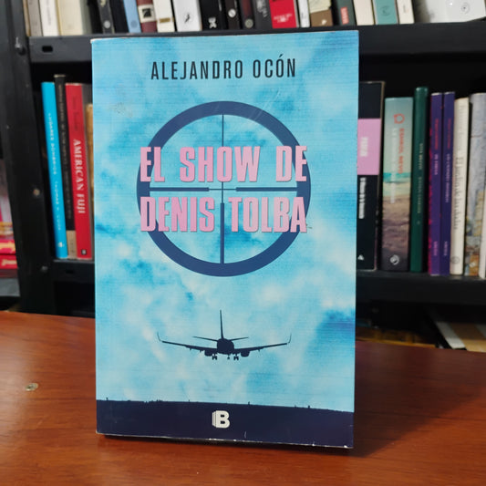 El show de Denis Tolba - Alejandro Ocón