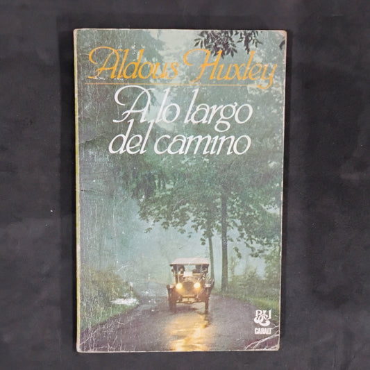 A lo largo del camino - Aldous Huxley