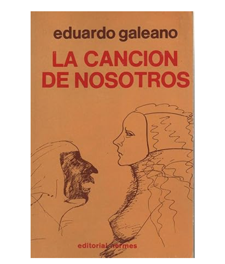 La canción de nosotros - Eduardo Galeano