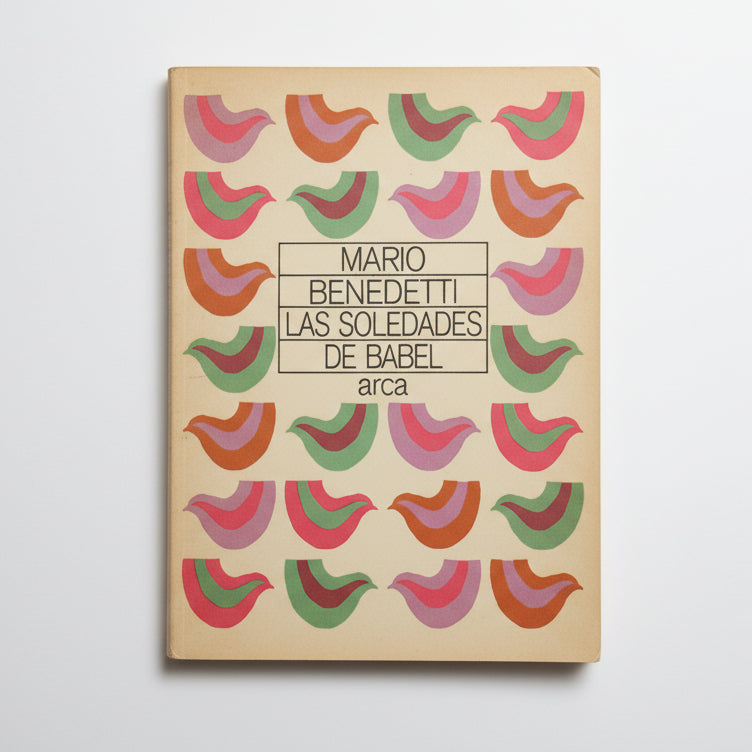 LAS SOLEDADES DE BABEL - Mario Benedetti