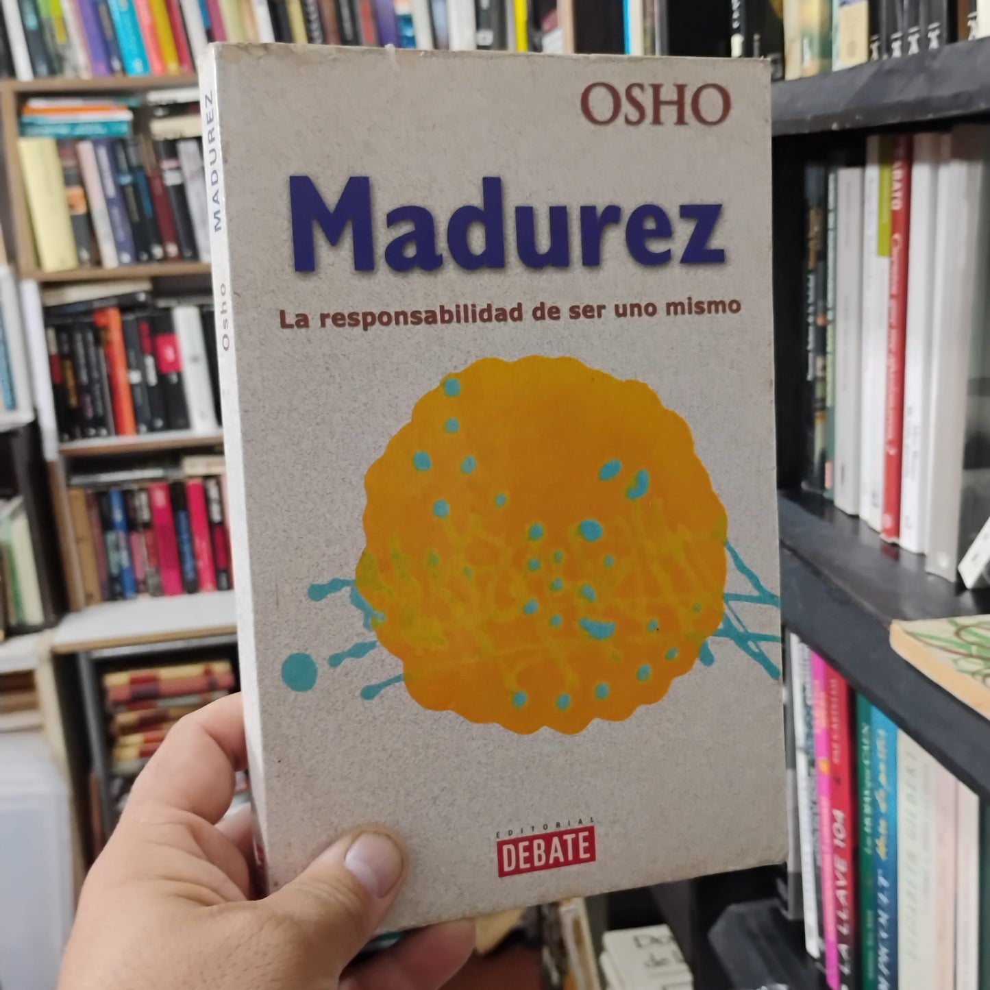 MADUREZ. La responsabilidad de ser uno mismo - Osho