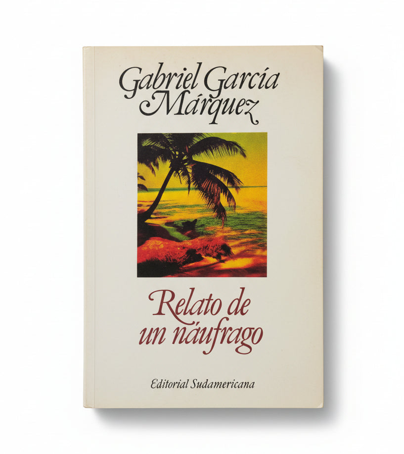 RELATO DE UN NAUFRAGO - Gabriel García Márquez