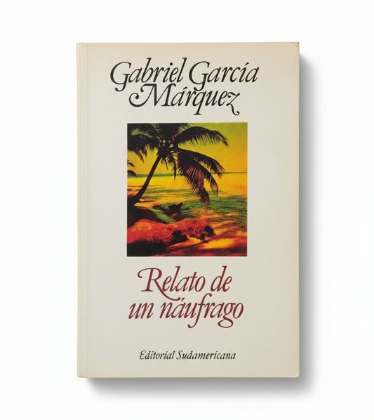 RELATO DE UN NAUFRAGO - Gabriel García Márquez