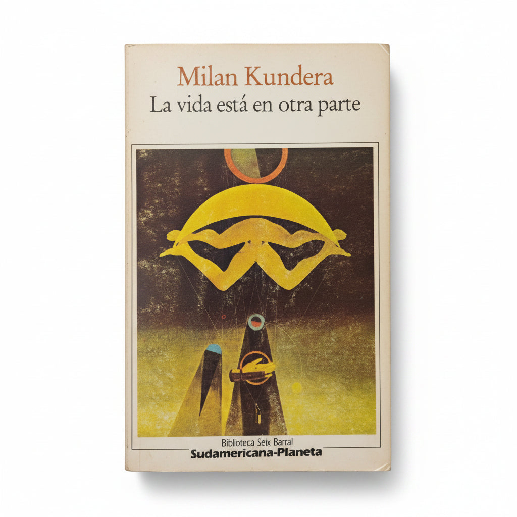 La vida está en otra parte - Milan Kundera