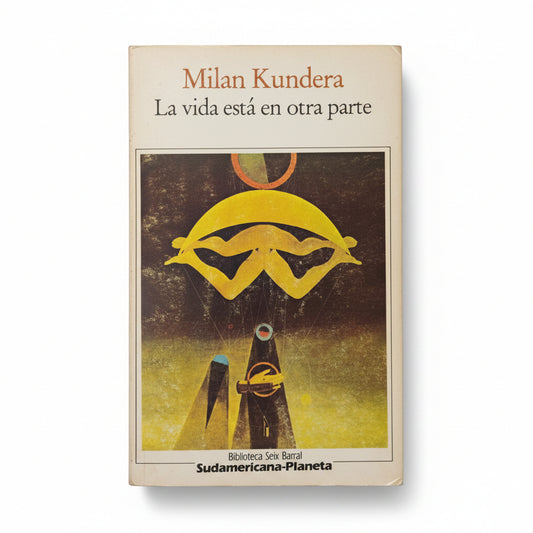 La vida está en otra parte - Milan Kundera
