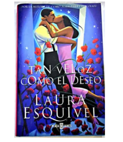 Tan veloz como el deseo - Laura Esquivel