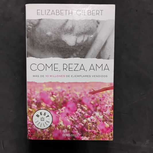 Come, reza, ama - Elizabeth Gilbert