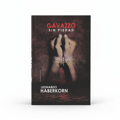 Gavazzo. Sin piedad - Leonardo Haberkorn