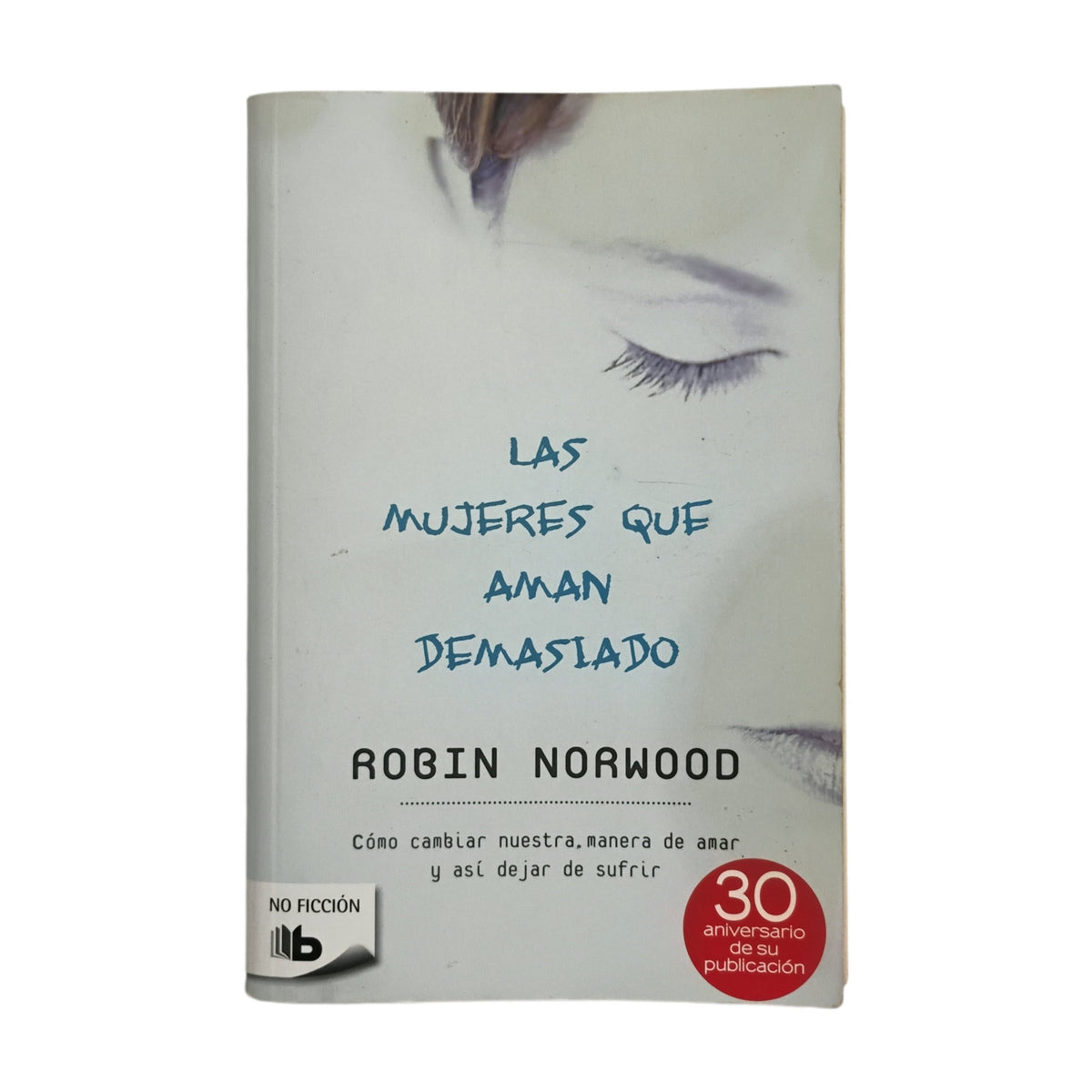 Las mujeres que aman demasiado - Robin Norwood