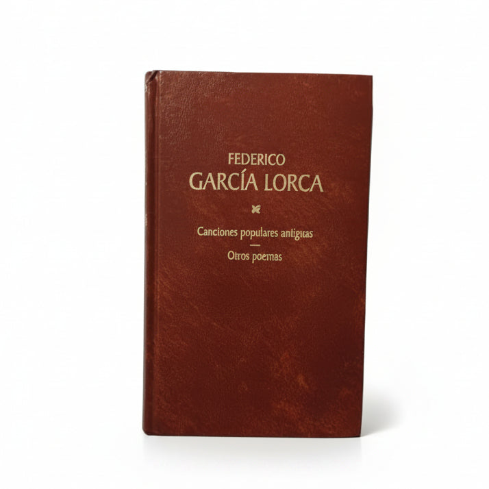 Canciones Populares Antigüas. Otros Poemas - Federico García Lorca