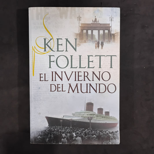 El invierno del mundo - Ken Follet