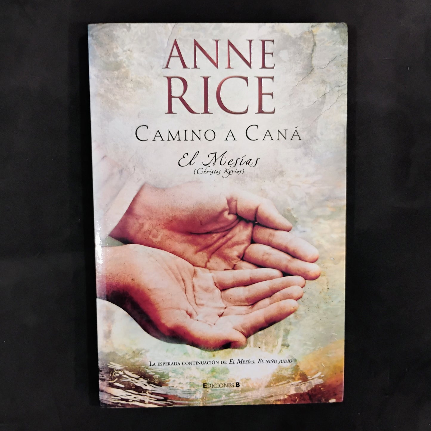 Camino a Canà. El Mesías - Anne Rice