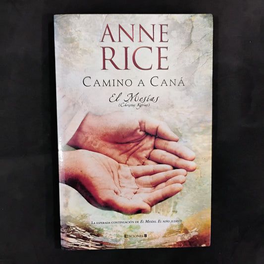 Camino a Canà. El Mesías - Anne Rice