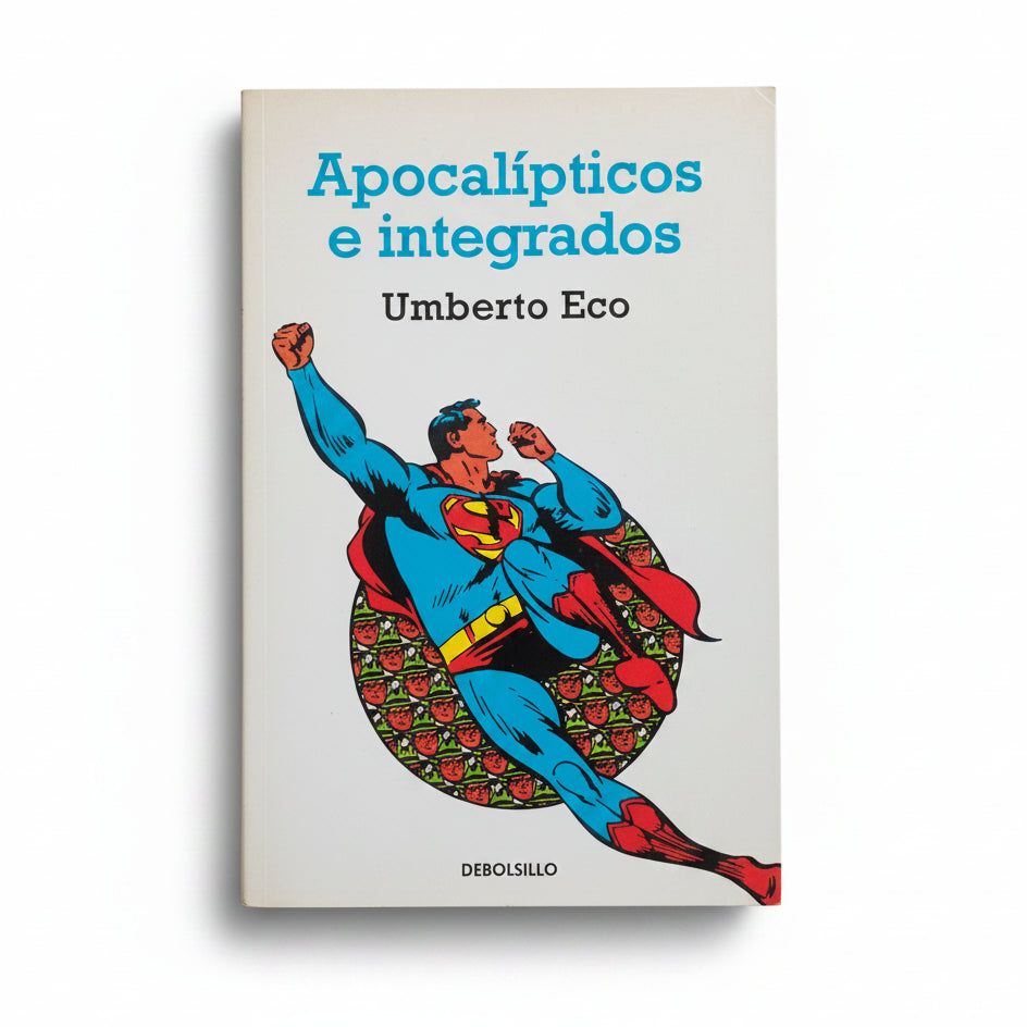Apocalípticos e integrados - Umberto Eco
