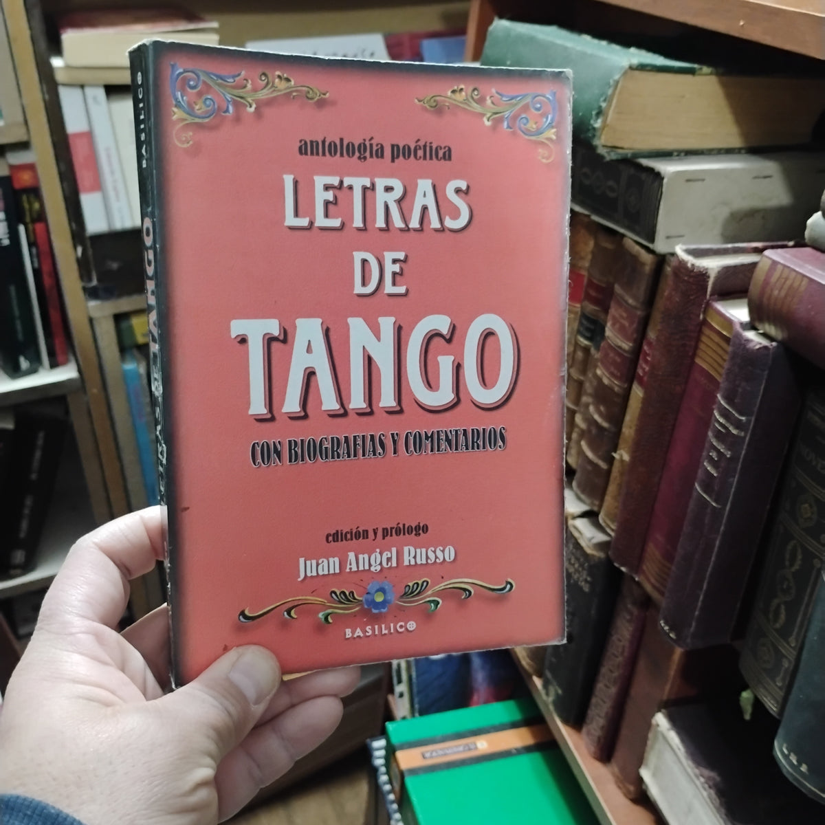 LETRAS DE TANGO con biografías y comentarios - Juan Angel Russo (Edición y Prólogo)