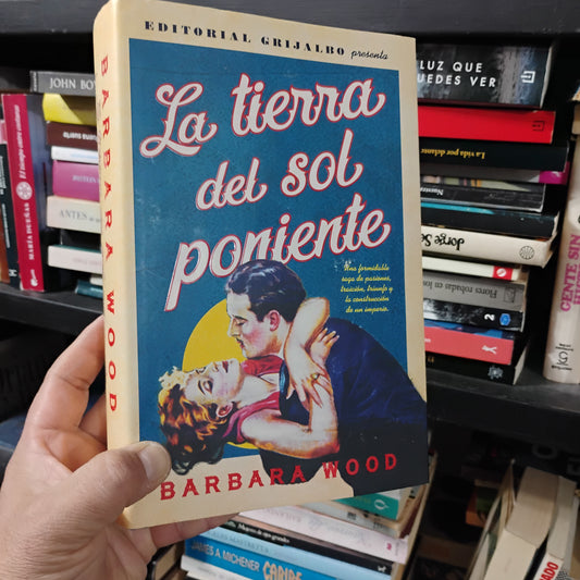 La tierra del sol poniente - Barbara Wood