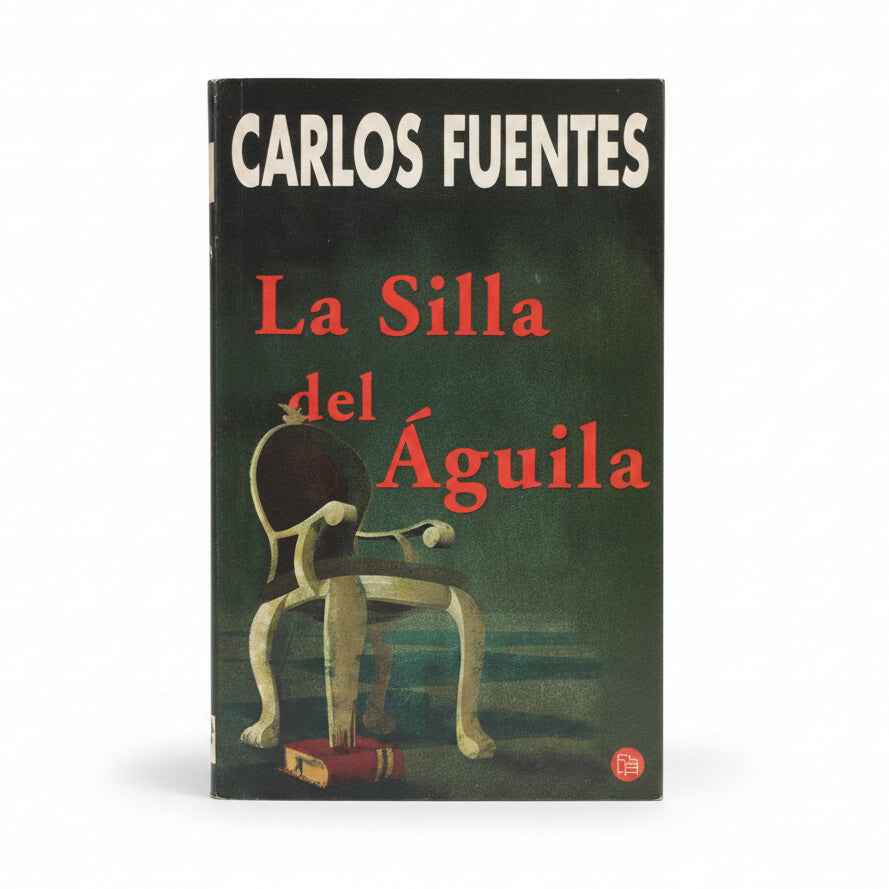 La silla del Águila - Carlos Fuentes
