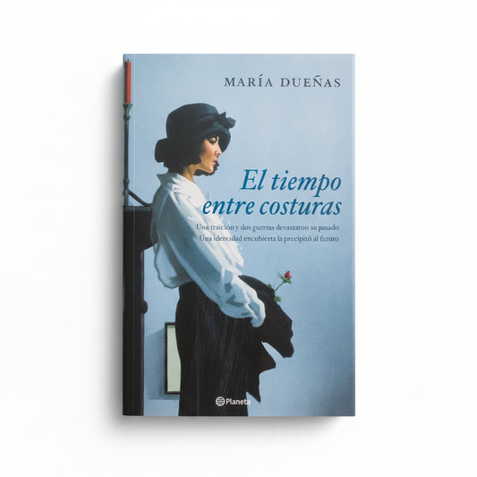 El tiempo entre costuras - María Dueñas