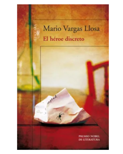 El héroe discreto - Mario Vargas Llosa