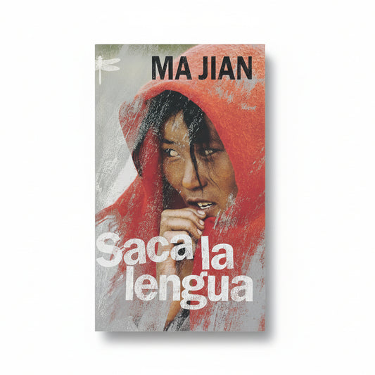 SACA LA LENGUA - Ma Jian