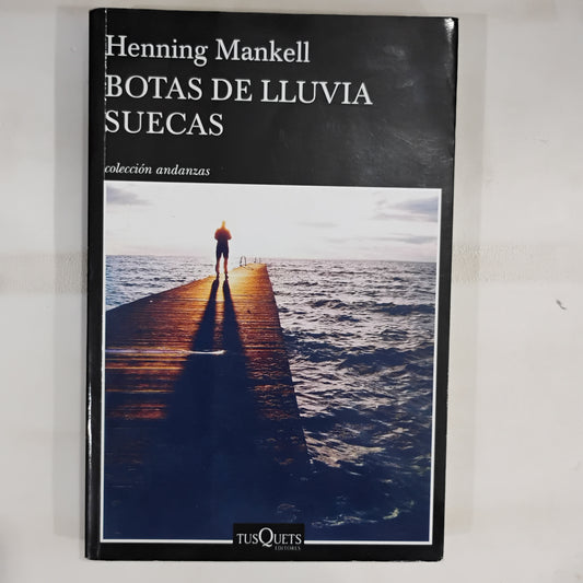 Botas de lluvia suecas - Henning Mankell