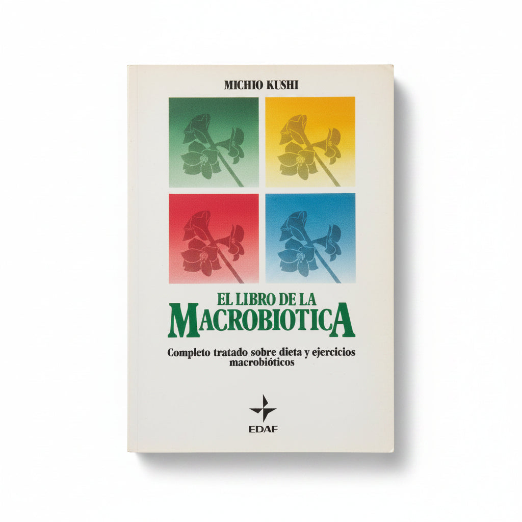 El libro de la Macrobiótica - Michio Kushi