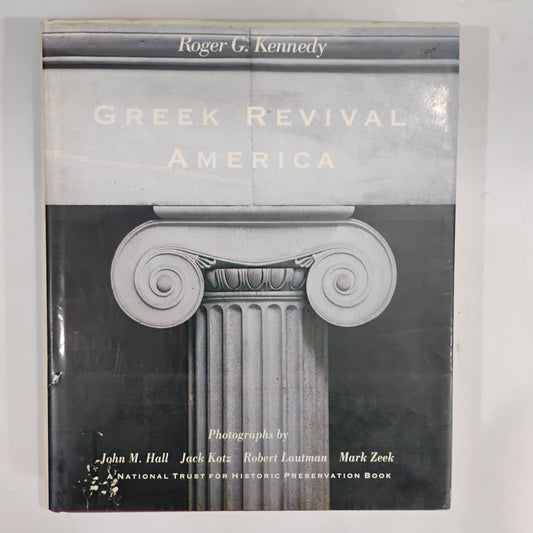 Greek Revival America- Roger G. Kennedy, Stewart, Tabori y Chang