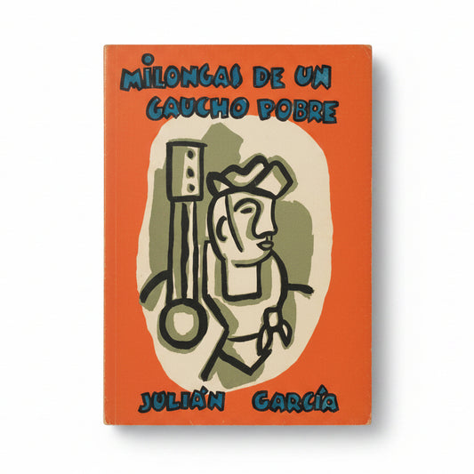 Milongas de un gaucho pobre - Julián García