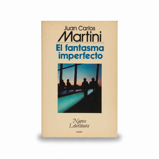 El fantasma imperfecto - Juan Carlos Martini