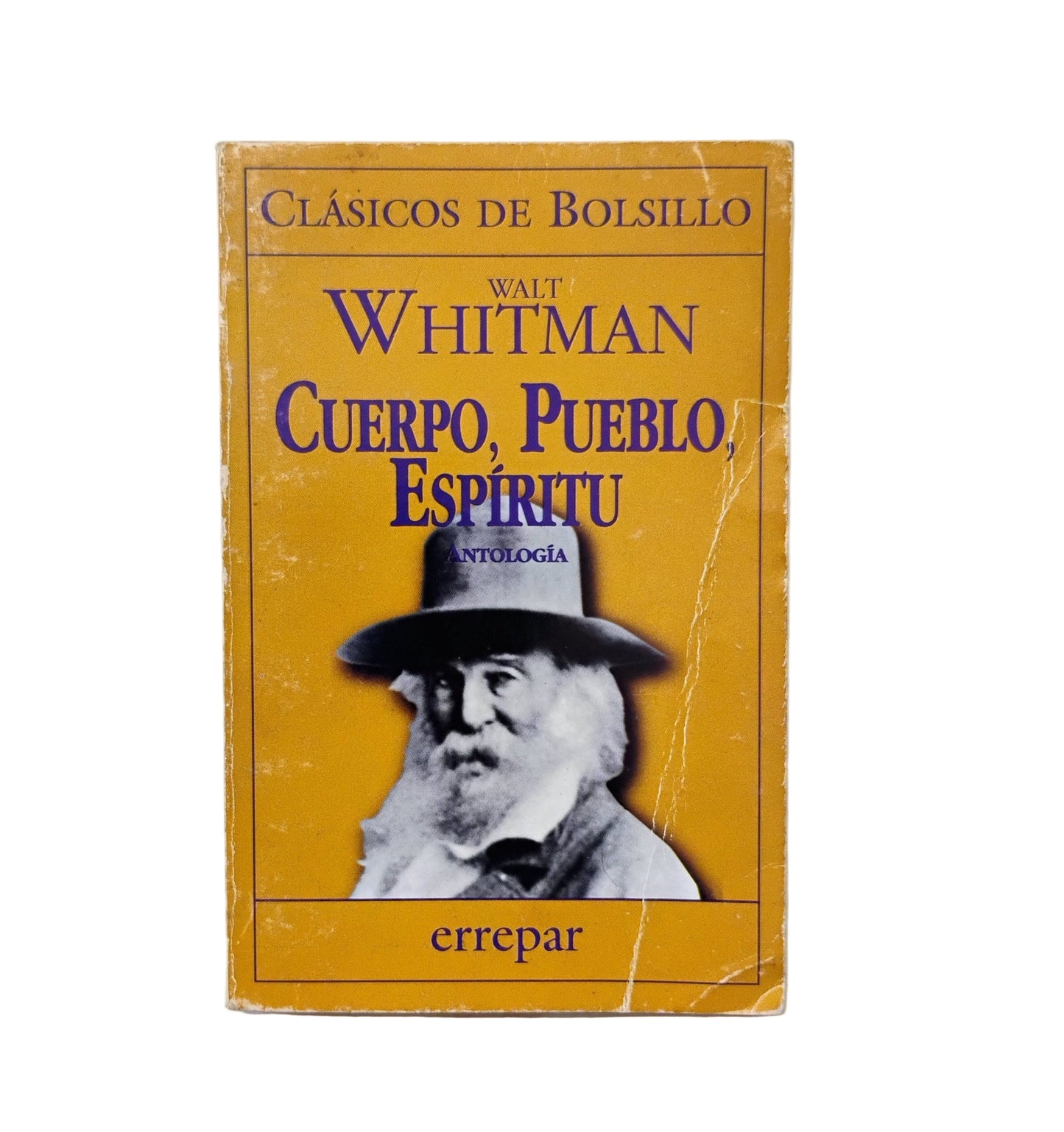 Cuerpo, pueblo y espíritu (antología) - Walt Whitman