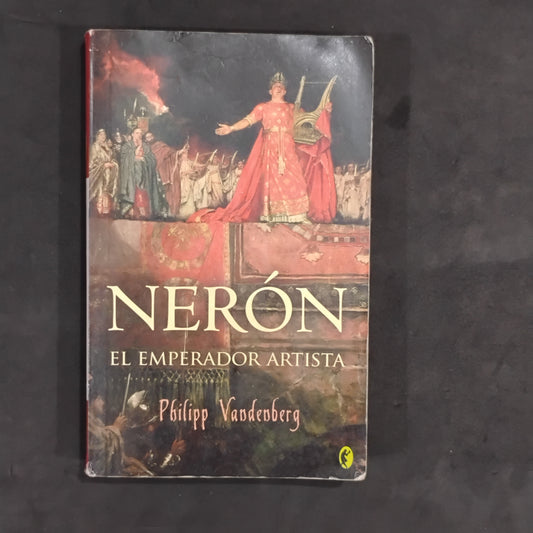 Nerón, el emperador artista - Philipp Vandenberg